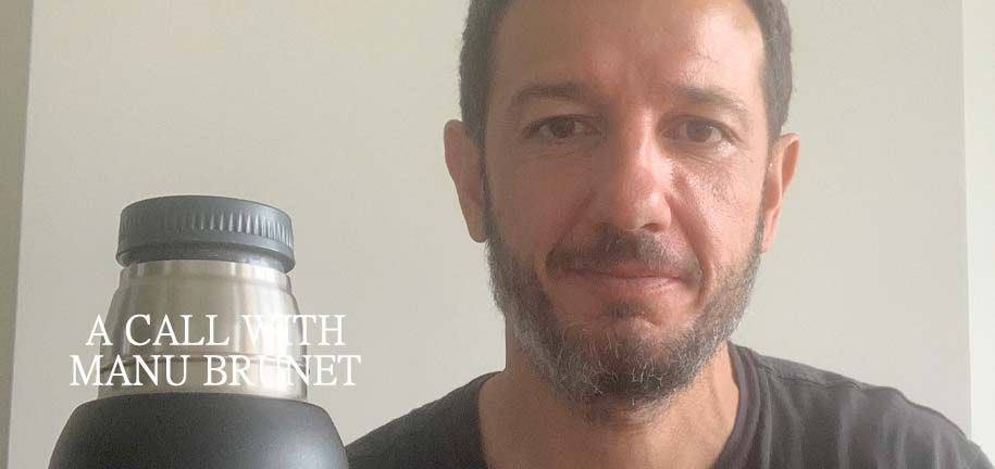A CALL WITH MANU BRUNET